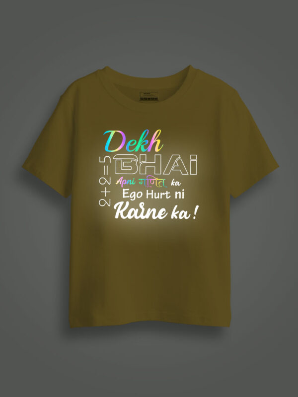 Dekh Bhai Ego Hurt ni Karne ka Rainbow Reflective Kids Glow Tshirt